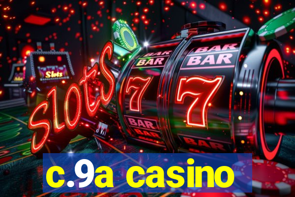 c.9a casino